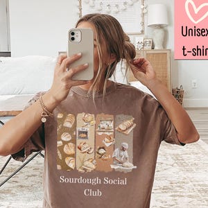 Sourdough Bakers T-Shirt Bread Maker Sourdough Starter Baking Gifts Social Club Shirt Gift for Her Funny Bread Shirt Top Selling t Shirts