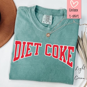 Diet Coke Lover Comfort Colors Soda Lovers Shirt Diet Coke Gifts Weird Jokes Shirt Trendy Shirts Diet Coke Cute Coke Shirt Soda Gift Shirt