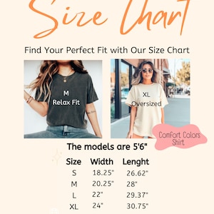 May include: Size chart for a t-shirt with measurements in inches. The chart shows the width and length of the shirt in sizes S, M, L, XL, and XXL. The models are 5'6" tall. The text "Comfort Colors Shirt" is visible in the image.