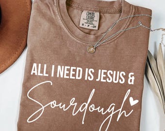Comfort Colors Sourdough Shirt Christianity T-Shirt Sourdough Starter Church Group Apparel Sourdough Gifts For Bread Maker Homestead Gifts