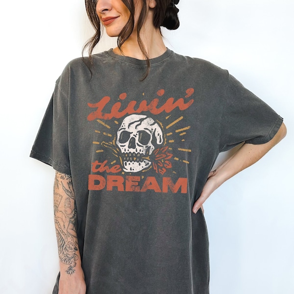 Comfort Colors Graphic Tee - Livin’ the Dream Skull shirt, distressed grunge tee, alternative style, urban boho clothing, streetwear T-shirt