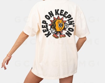 Comfort Colors Keep On Keepin On Positivity Tee | comfort colors shirt, trendy hippie graphic tee, boho graphic tee