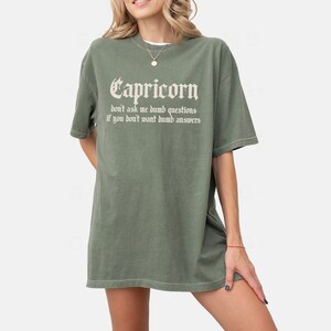 Capricorn Shirt | Funny Zodiac Graphic Tee | Sarcastic Horoscope Shirt | Capricorn Gift for Her | Savage Astrology Quote Tee Moss