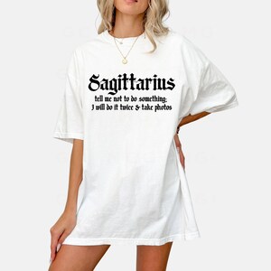 Sagittarius Shirt | Funny Zodiac Graphic Tee | Astrology Gift for Sagittarius | Bold Horoscope Shirt | Fire Sign Humor Tee White