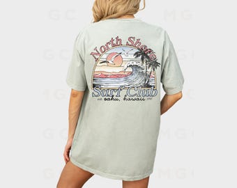 Comfort Colors Front Back Graphic Tee - North Shore Surf Club Shirt, Oahu shirt, hibiscus shirt, Hawaii shirt, vintage inspired clothing
