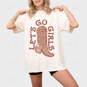 Comfort Colors Graphic Tee - Let’s Go Girls Shirt, country concert tee, rodeo shirt, oversized western tshirt, cute trendy cowgirl shirt