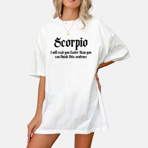 Scorpio Shirt | Funny Zodiac Graphic Tee | Scorpio Gift for Her | Astrology T-Shirt | Horoscope Sign Tee for Women White