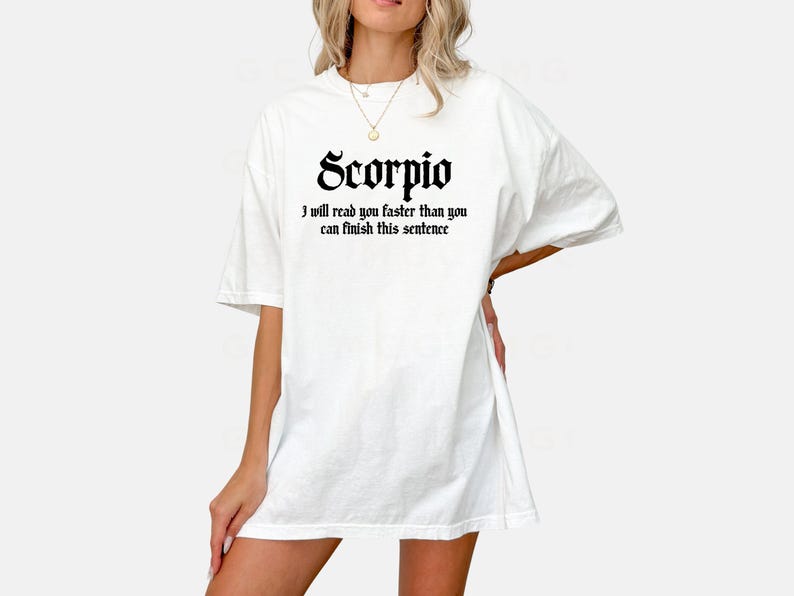 Scorpio Shirt | Funny Zodiac Graphic Tee | Scorpio Gift for Her | Astrology T-Shirt | Horoscope Sign Tee for Women White