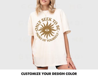 Comfort Colors Graphic Tee - Be Yourself Shirt, mental health clothing, love yourself shirt, self care shirt, boho aesthetic, hippie shirt