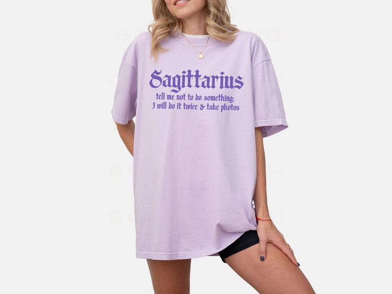 Sagittarius Shirt | Funny Zodiac Graphic Tee | Astrology Gift for Sagittarius | Bold Horoscope Shirt | Fire Sign Humor Tee Orchid