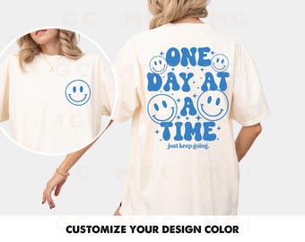 Comfort Colors Graphic Tee - One Day at a Time, mental health shirt, motivational shirt, mental health matters shirt, inspirational gift