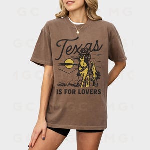 Texas Is For Lovers Shirt – Vintage Western Graphic Tee, Comfort Colors Unisex Cowboy T-Shirt, Distressed Country Style