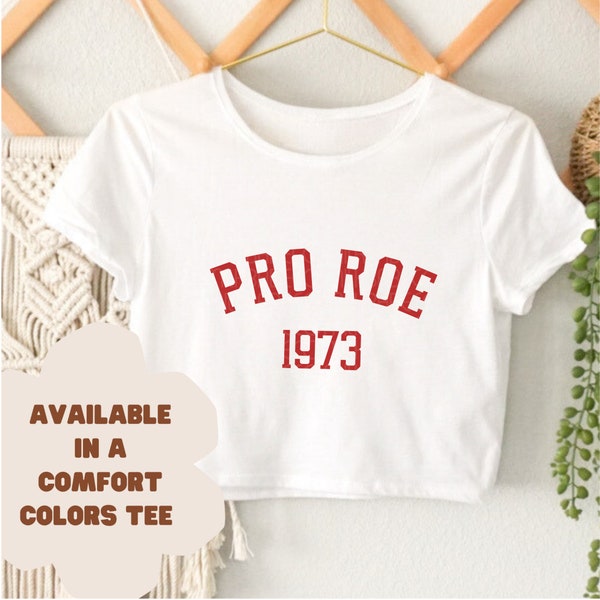 Crop Top Pro Roe Shirt | Feminist Girl Gang Women's Rights Tshirt | Skater Girl Core Edgy Punk Rock Vibe