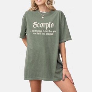 Scorpio Shirt | Funny Zodiac Graphic Tee | Scorpio Gift for Her | Astrology T-Shirt | Horoscope Sign Tee for Women Moss