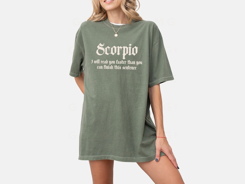 Scorpio Shirt | Funny Zodiac Graphic Tee | Scorpio Gift for Her | Astrology T-Shirt | Horoscope Sign Tee for Women Moss