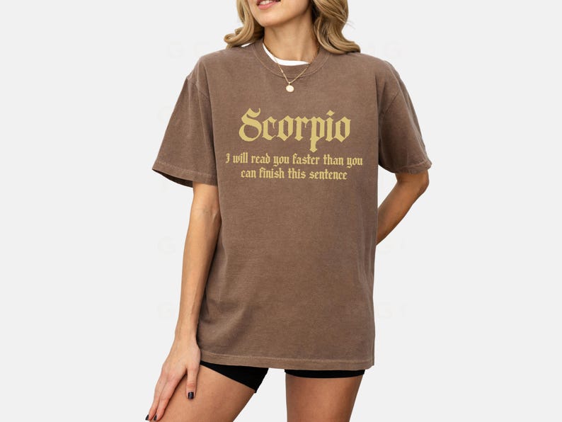 Scorpio Shirt | Funny Zodiac Graphic Tee | Scorpio Gift for Her | Astrology T-Shirt | Horoscope Sign Tee for Women Espresso