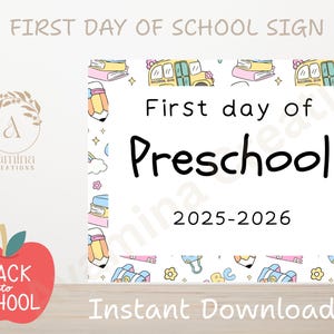First Day of Preschool- First Day of School Sign -Last Day of School Sign - Back to School - PhotoProp- Milestone- Instant Download - PDF