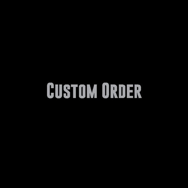 Custom Order