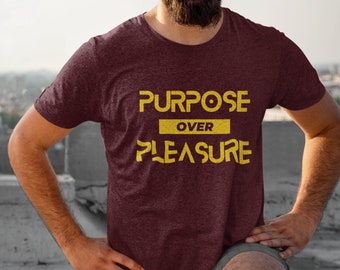 Purpose over Pleasure - Unisex T-Shirt, Christian motivation shirt, Faith t shirt, Bible t shirt, Religious t shirt, Bible Tees Apparel
