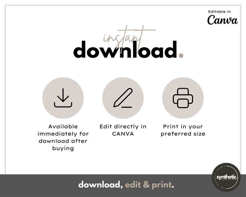 May include: A graphic with the text "instant download."  Three icons represent the steps to download, edit, and print a digital product. The icons are a download arrow, a pencil, and a printer. The text below the icons describes each step. The text at the bottom of the graphic says "download, edit & print."