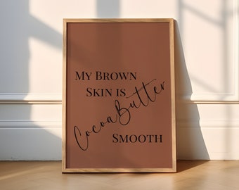 My Brown Skin, Black Empowerment, Black Culture Print, Black Art, Empowering Wall Art, Black Owned Shop
