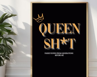 QueenSh*t, African American Art, African American, Black Girl Magic, Black Woman Art, Inspirational Poster, Printable Wall art, Self-Love