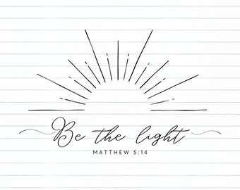 Be The Light SVG: Religious Cut File (Digital Download)