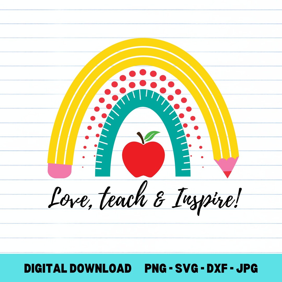 Love Teach Inspire Svg Back to School Digital Download PNG Art for ...