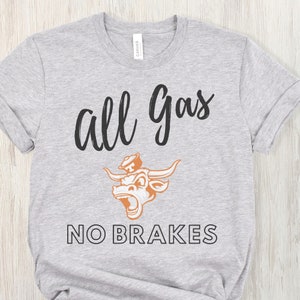 All Gas  No Brakes - OG Bevo - Super Soft Short Sleeve Tee