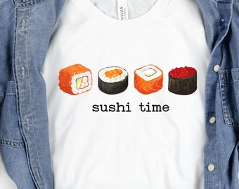 Sushi Time T-Shirt: Funny Foodie Gift for Sushi Lover