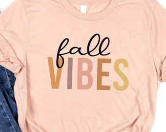 Fall Vibes Shirt, Thanksgiving Tshirt, Fall Clothing, Cute Fall Shirt, Thanksgiving Shirt, Gift for Mom, Fall Vibes Tshirt, Fall Vibes