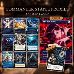 May include: A collection of Commander staple proxy trading cards featuring various fantasy illustrations. The cards display blue and black color schemes with text, including Mystical Tutor, Counterspell, and Rhystic Study. One card shows a front and back view.