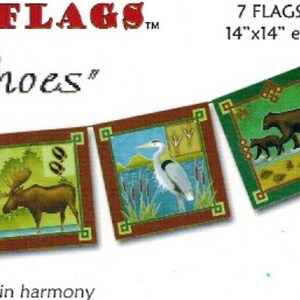 May include: A set of seven 14-inch by 14-inch fabric flags with a nature theme. The flags are strung together and feature images of animals like a moose, a bear, a bird, and a fish. The flags are green, brown, and blue with a red border. The text "GOOD KARMA FLAGS" and "Wild Life Echoes" is printed on the banner.