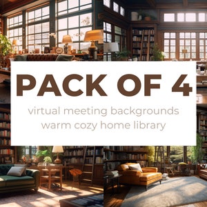 May include: A pack of four virtual meeting backgrounds featuring a warm, cozy home library with large windows, bookshelves, and comfortable furniture.  The text "PACK OF 4" and "virtual meeting backgrounds warm cozy home library" is displayed on a white rectangle.