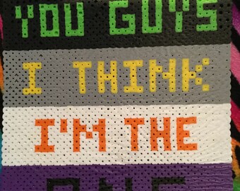 You Guys I Think I’m The One Ace/Aro Perler Bead Pride flag Sign