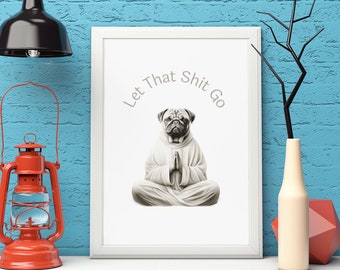 Arte motivazionale Pug / Pug Yoga Pose / Pug Jesus Art / Arte incorniciata Pug / Regali per gli amanti del Pug / Arte motivazionale