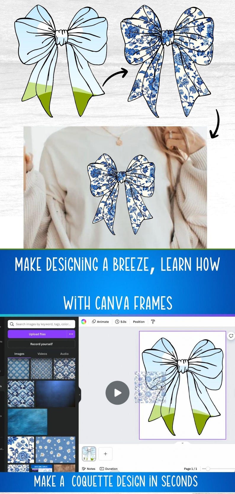 May include: A tutorial on how to use Canva Frames to create a design with a blue and white floral pattern. The tutorial shows how to use a pre-made frame to create a design with a floral pattern. The text on the screen says "Make designing a breeze, learn how with Canva Frames" and "Make a coquette design in seconds".
