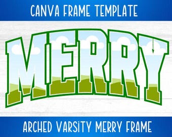 Merry Varsity Canva Frame Template Drag and Drop Varsity Frame for DIY christmas patterns Editable add pictures photos design arched merry