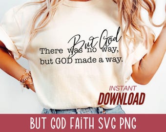 Religious Christian Quote Faith Svg Bible Verse But God SVG PNG Positive mental health Christian You are Enough Praying Mom of Faith Shirt