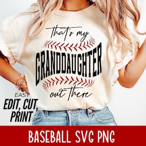 Grandma Baseball Svg Png That&#39;s my Granddaughter Shirt Sideline Cheer Game Day Sports Team Shirt Cut File gift Softball for nana gig grandma