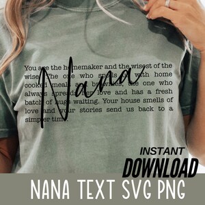 May include: Sage green t-shirt with the word "Nana" in a cursive font. The shirt features a poem about a grandmother. Below the poem are the words "Instant Download" and "Nana Text SVG PNG".