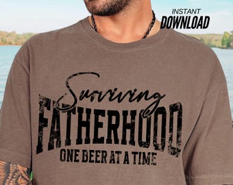 Fatherhood SVG PNG Retro One Beer at a time Fathers Day Design PNG Trending Dad Shirt Best Dad Arched Varsity Svg Grunge Sublimination