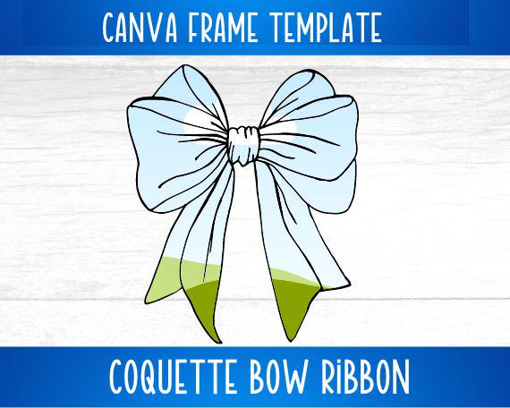 Coquette Bow Canva Frame Trending Bow Ribbon Drag and Drop Editable add Picture Photo Girly Design Easy Edit for POD business DIY simple
