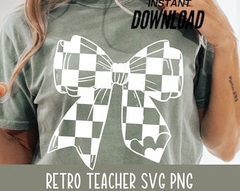 Retro Teacher Coquette Checkered Bow SVG PNG Teacher Appreciation Best teacher Grunge Pencil Bow Black White Back to School Design for Mrs