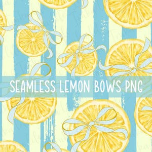 May include: Seamless pattern featuring watercolor lemon slices adorned with light blue bows, set against a backdrop of blue and yellow vertical stripes. The text "SEAMLESS LEMON BOWS PNG" is displayed in white.