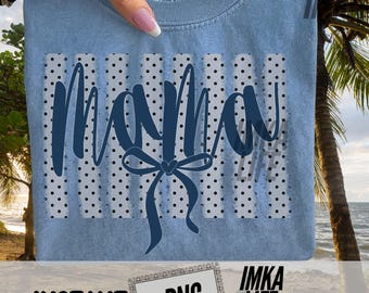 Mama Striped PNG Polka Dot Girly coquette bow Popular Mom Design Trendy Retro Mothers Day Png