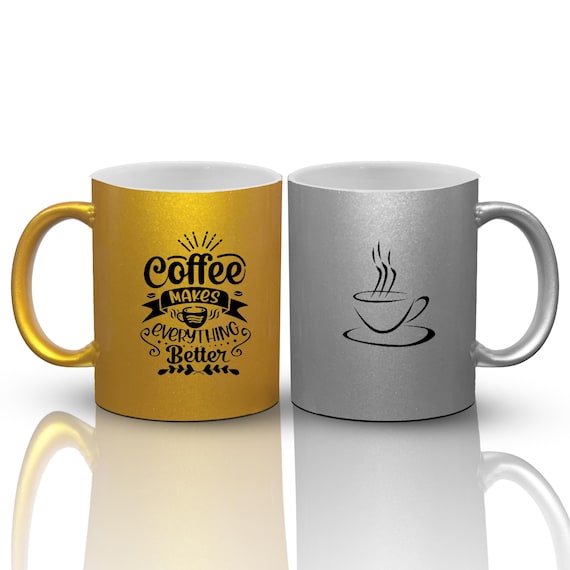 Ceramic mug collection - Gold & Silver- Coffee Makes Everything Better Design - 11 oz (3 Combo Options)