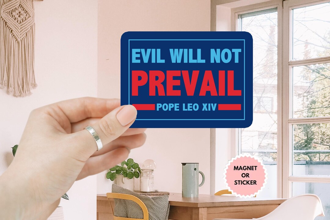 Evil Will Not Prevail Pope Leo XIV Sticker/car Magnet, Leo XIV Pope ...