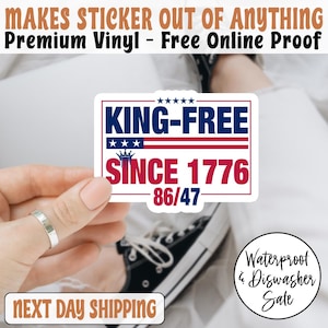 King-Free Since 1776 Sticker/Car Magnet,  Anti Fascism Sticker for Democrats & Liberals, Protect Democracy Sticker, No Kings In America