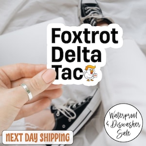 Foxtrot Delta Taco Sticker/Car Magnet, Taco Trump Sticker, Resistance Political Protest Sticker, Resist Political Sticker, Anti Trump Taco